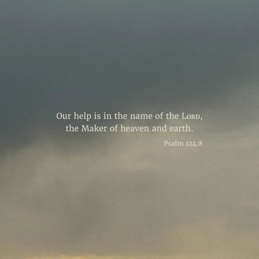 Psalm 124:8 CSB - Heaven & Nature Co. Scripture Print - Close Up