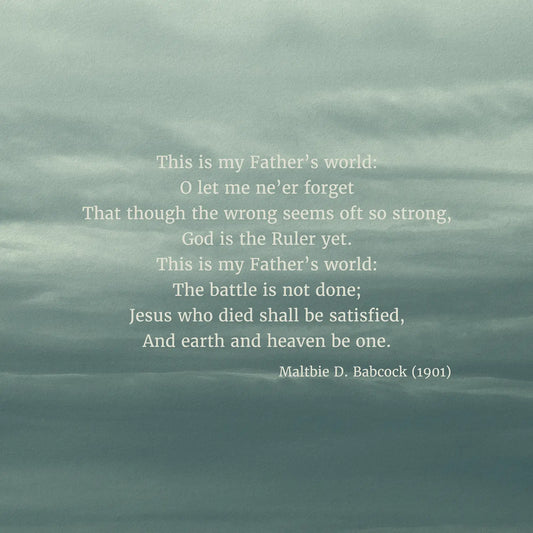 This Is My Fathers World - Heaven & Nature Co. Hymn Print - Close Up