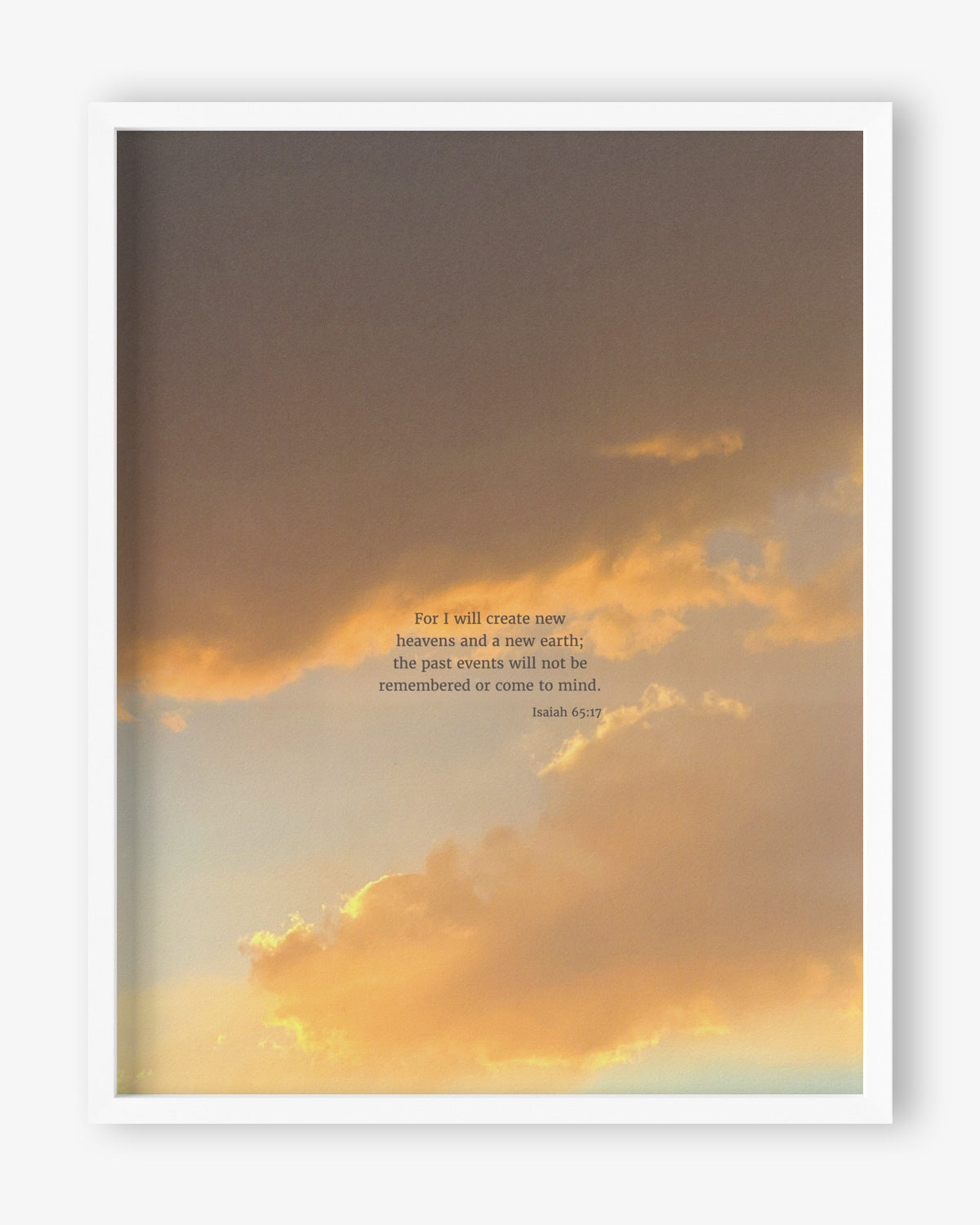 Heaven & Nature Co. Isaiah 65:17 CSB 11x14 scripture art from nature print shown in a white frame
