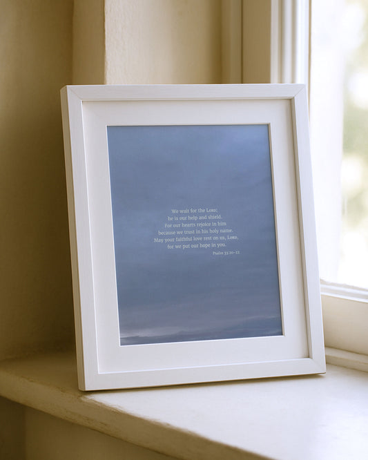 Wait for the Lord (Psalm 33:20-22) Scripture Print
