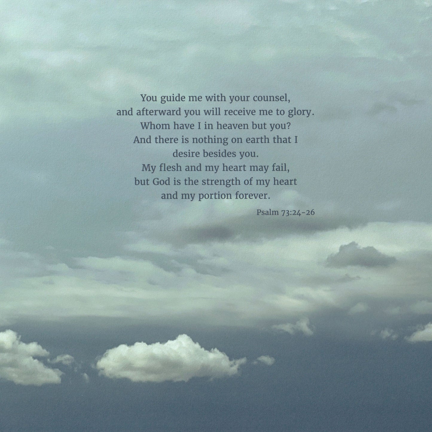 Heaven & Nature Co. Psalm 73:24-26 ESV 10x10 scripture art from nature print