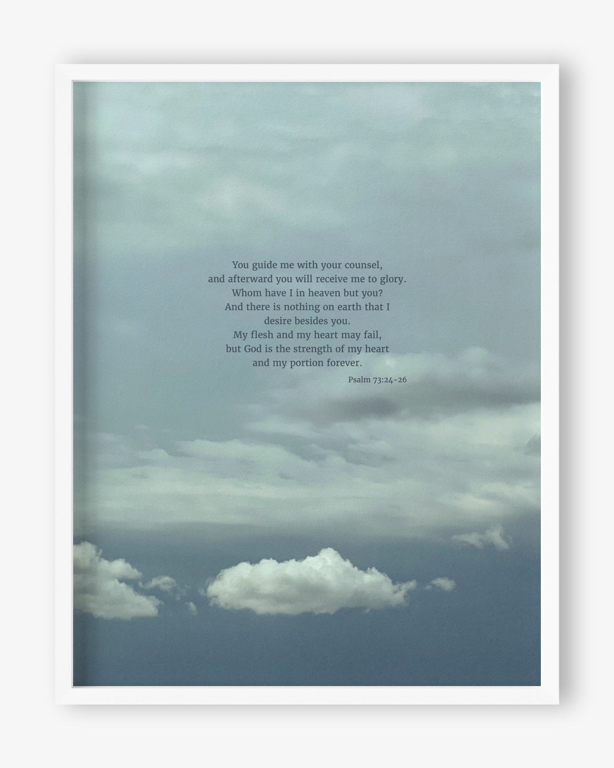 Heaven & Nature Co. Psalm 73:24-26 ESV 11x14 scripture art from nature print shown in a white frame