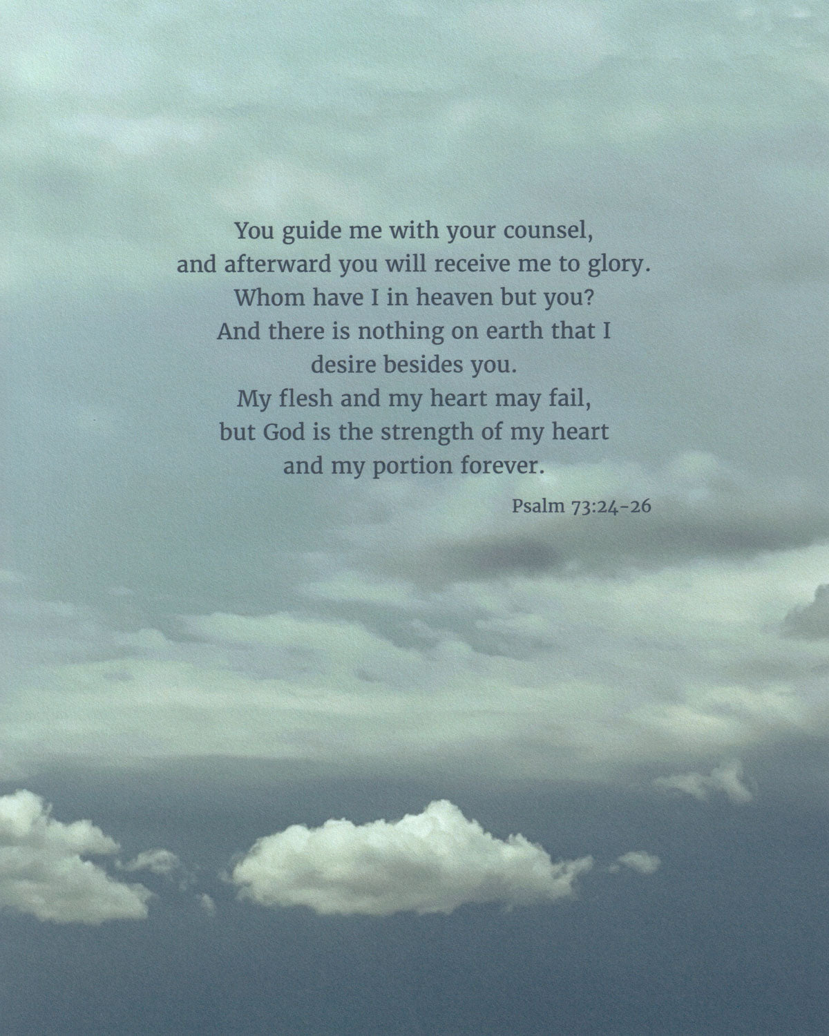 Heaven & Nature Co. Psalm 73:24-26 ESV 8x10 scripture art from nature print