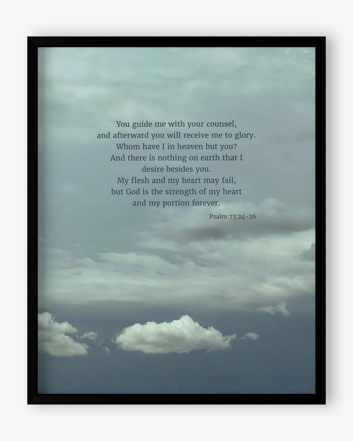 Heaven & Nature Co. Psalm 73:24-26 ESV 8x10 scripture art from nature print shown in a black frame