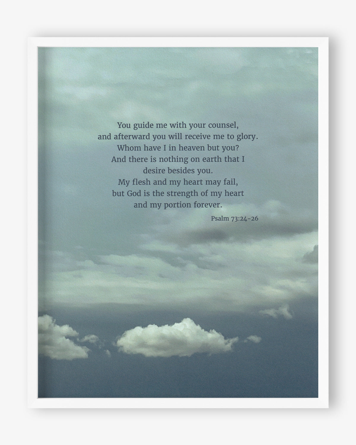 Heaven & Nature Co. Psalm 73:24-26 ESV 8x10 scripture art from nature print shown in a white frame