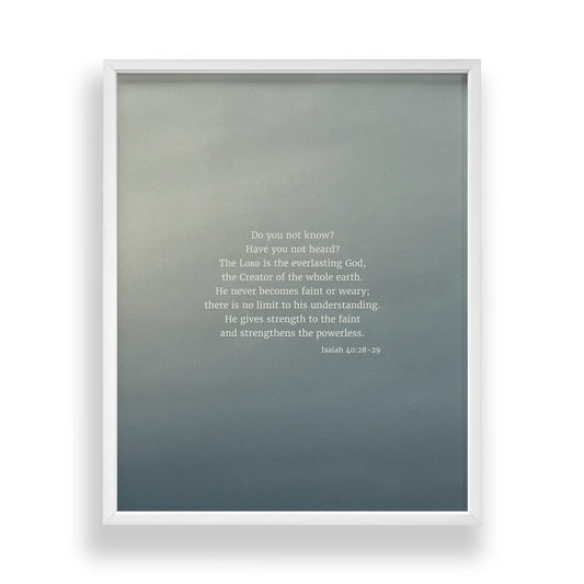 Isaiah 40:28-29 CSB - Heaven & Nature Co. Scripture Print - Main Frame Mockup