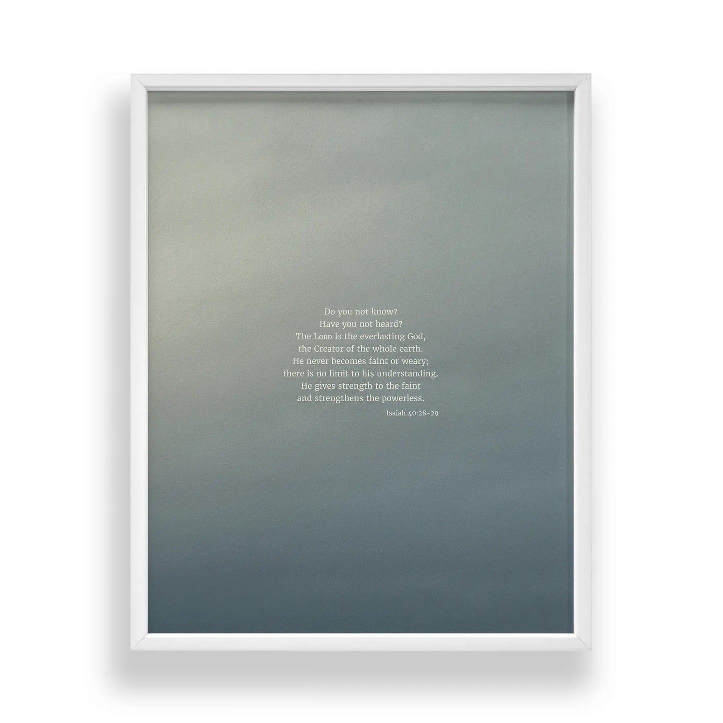 Isaiah 40:28-29 CSB - Heaven & Nature Co. Scripture Print - Standard 11x14 Frame Mockup