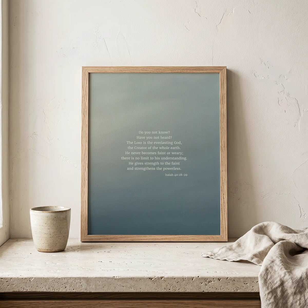 Isaiah 40:28-29 CSB - Heaven & Nature Co. Scripture Print - Lifestyle