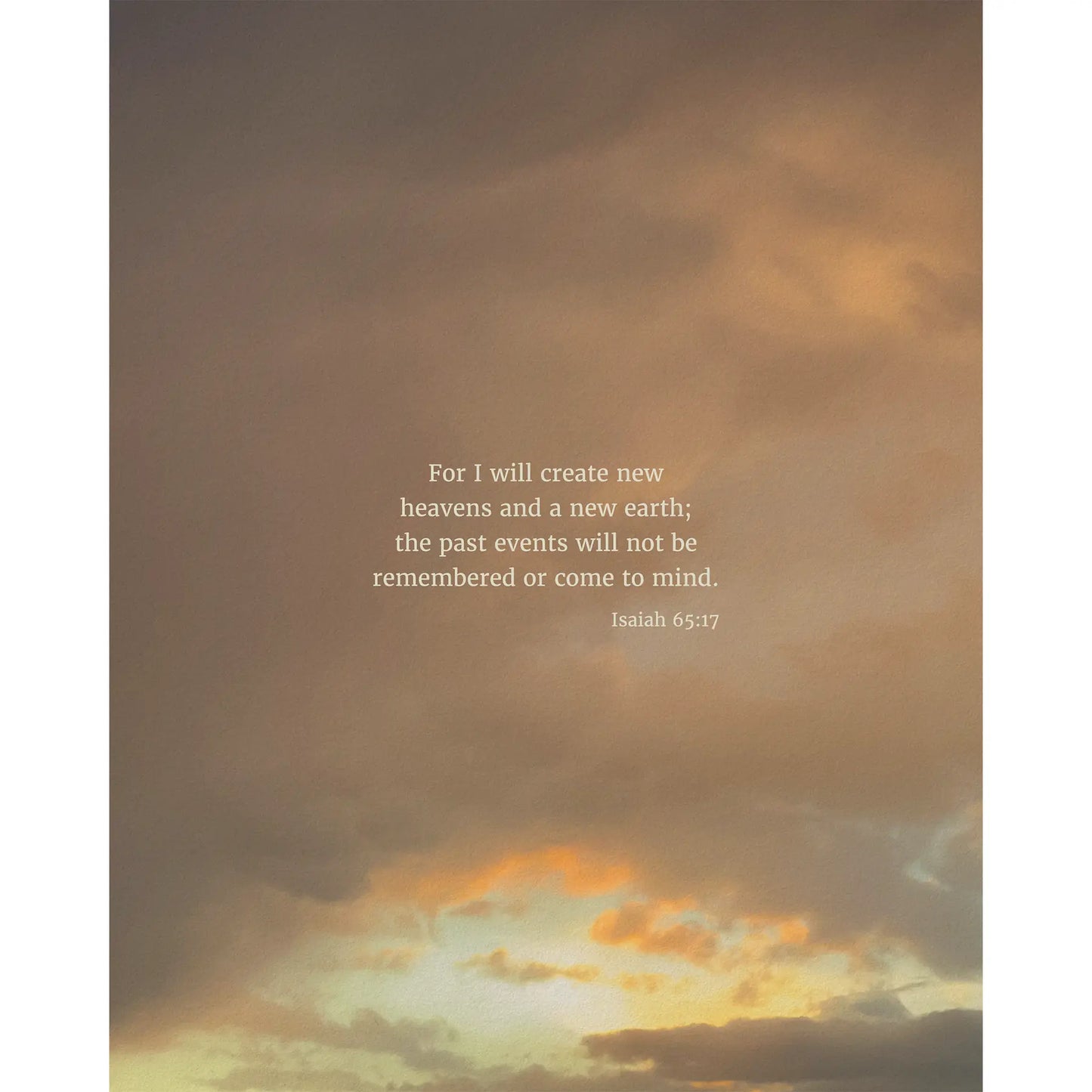 Isaiah 65:17 CSB - Heaven & Nature Co. Scripture Print - 8x10 No Frame