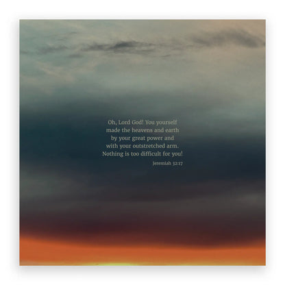 Jeremiah 32:17 CSB - Heaven & Nature Co. Scripture Print - 10x10 No Frame
