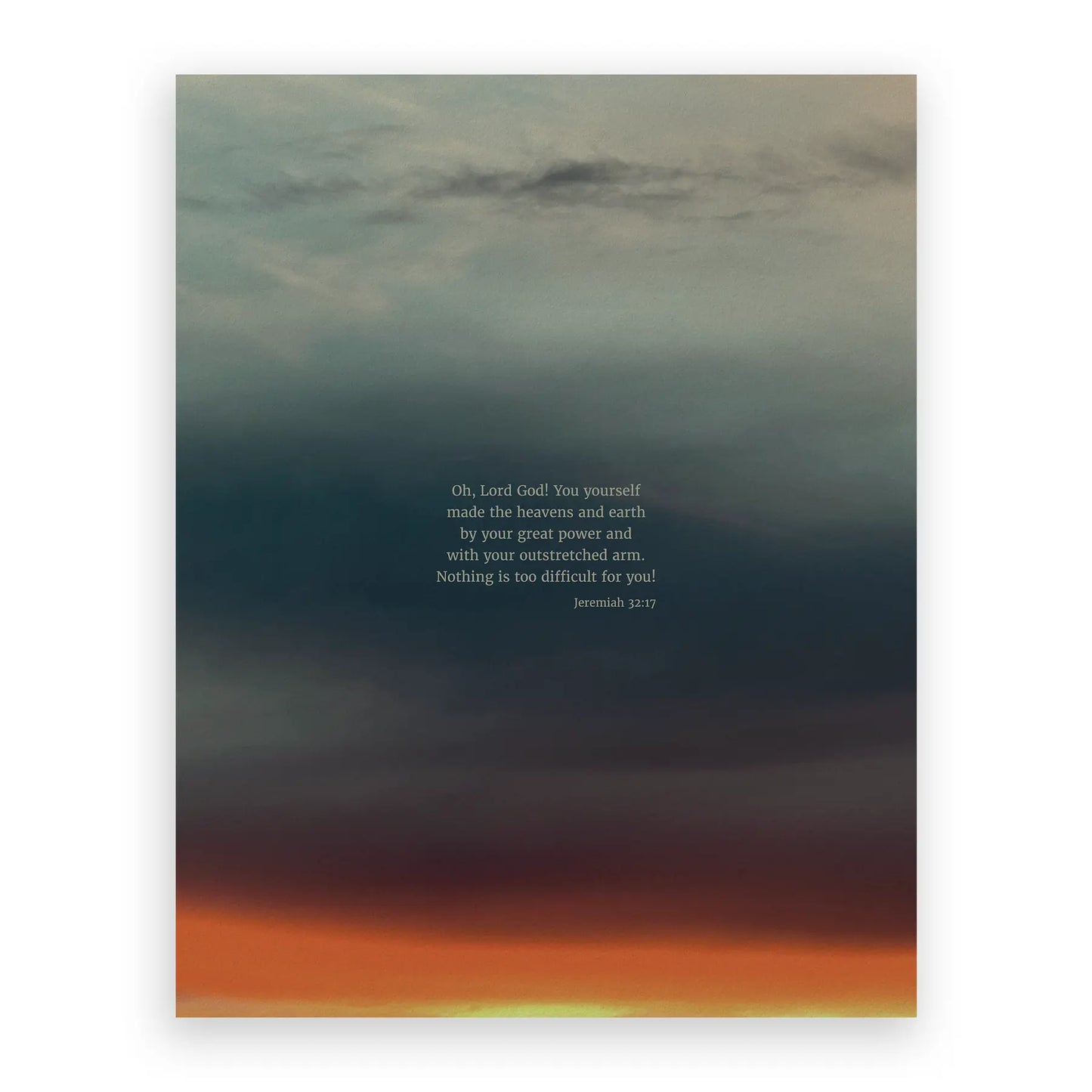 Jeremiah 32:17 CSB - Heaven & Nature Co. Scripture Print - 11x14 No Frame