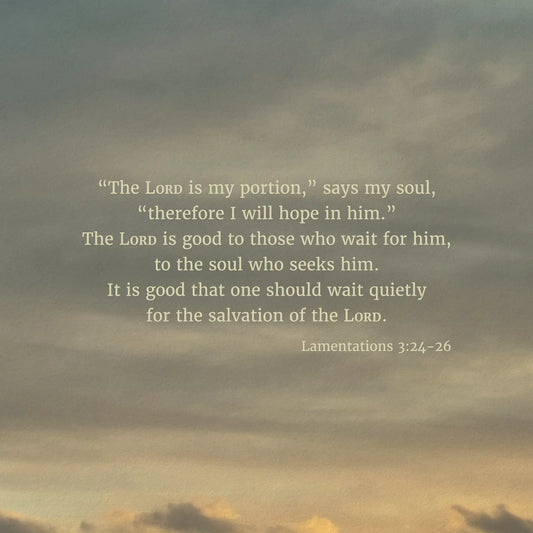 Lamentations 3:24-26 ESV - Heaven & Nature Co. Scripture Print - Close Up