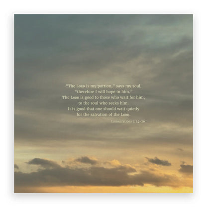 Lamentations 3:24-26 ESV - Heaven & Nature Co. Scripture Print - 10x10 No Frame