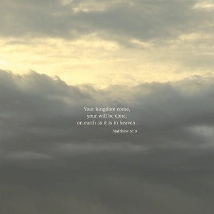 Matthew 6:10 ESV - Heaven & Nature Co. Scripture Print - 10x10 No Frame