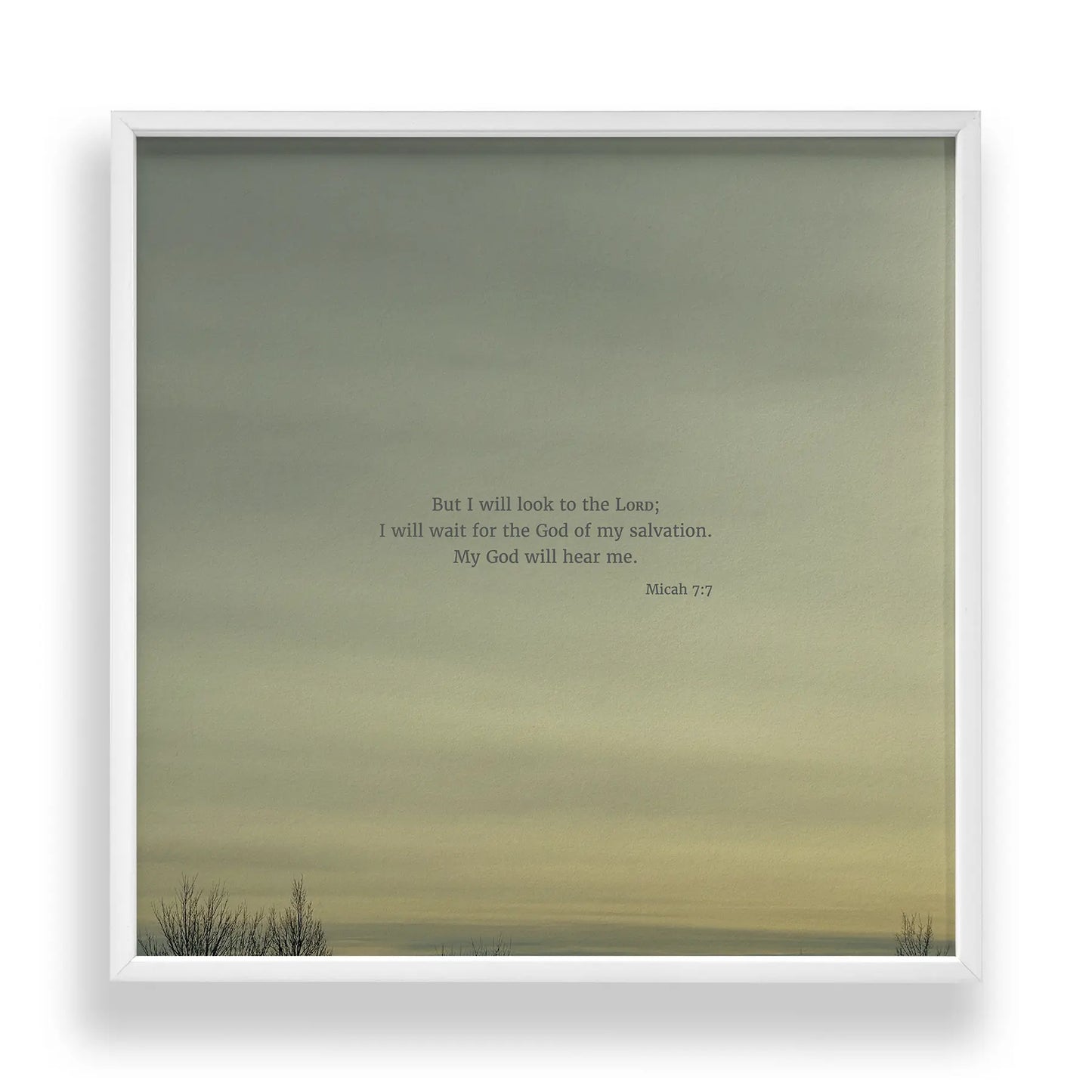 Micah 7:7 CSB - Heaven & Nature Co. Scripture Print - Standard 10x10 Frame Mockup