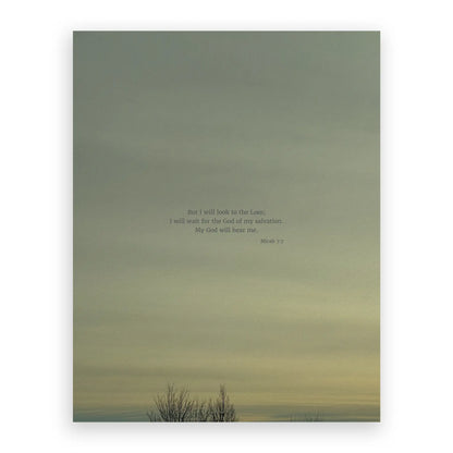 Micah 7:7 CSB - Heaven & Nature Co. Scripture Print - 11x14 No Frame