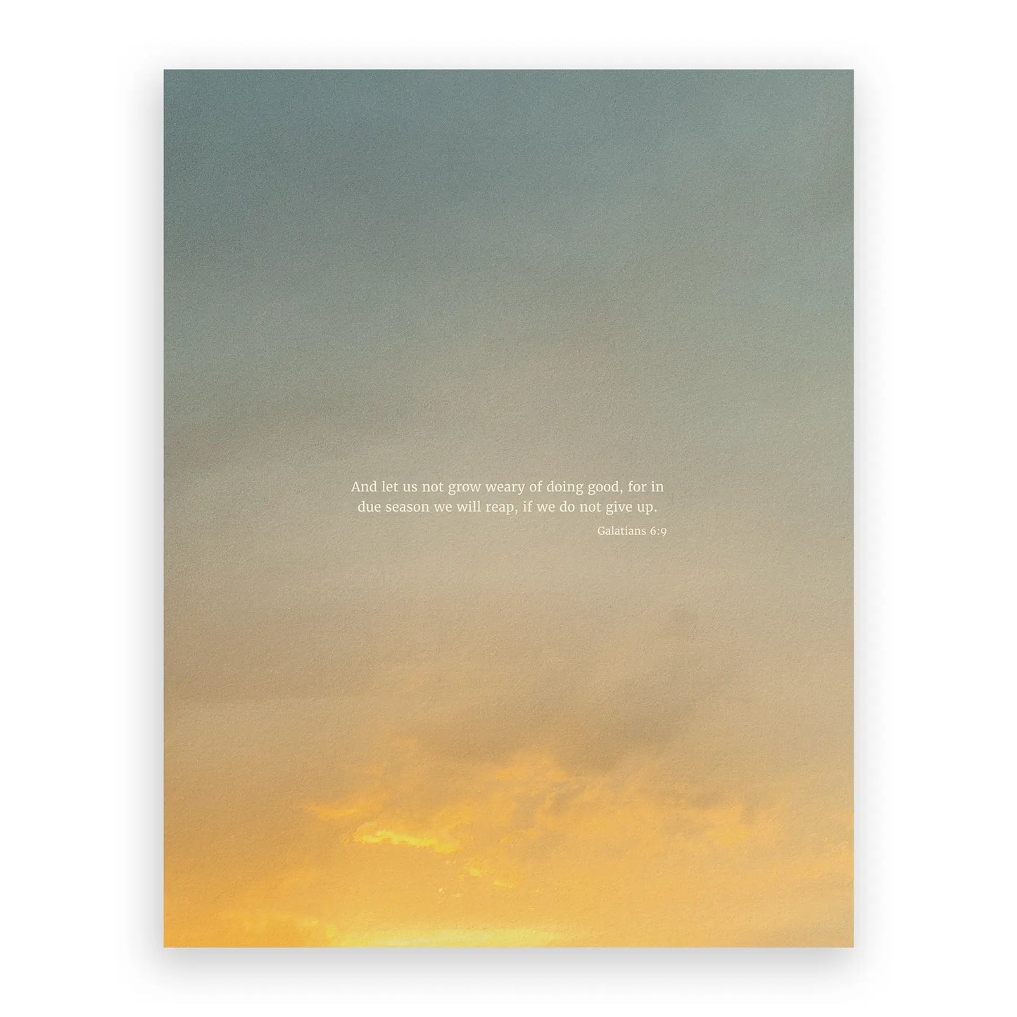 Galatians 6:9 ESV - Heaven & Nature Co. Scripture Print - 11x14 No Frame