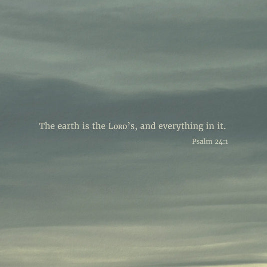 Psalm 24:1 NIV - Heaven & Nature Co. Scripture Print - Close Up