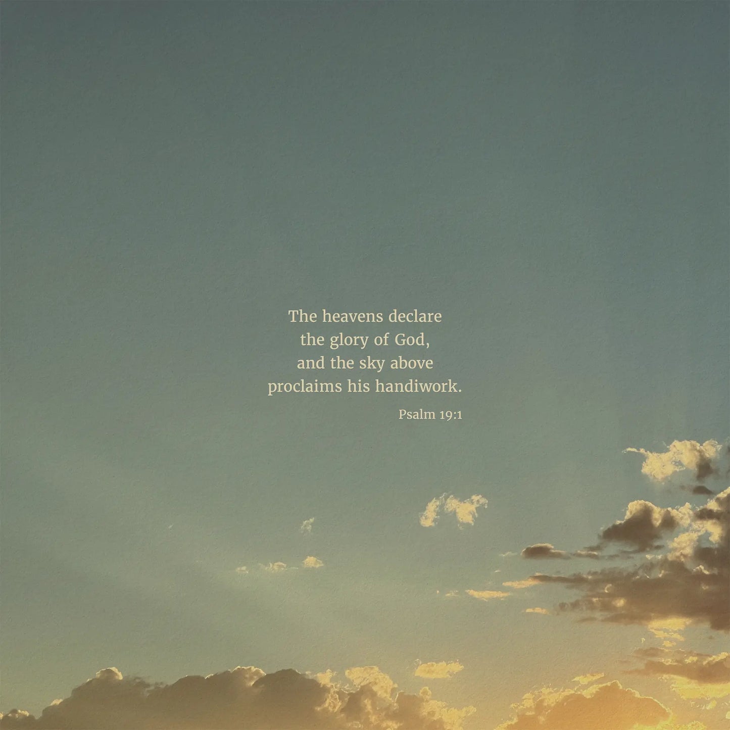 Psalm 19:1 ESV - Heaven & Nature Co. Scripture Print - 10x10 No Frame