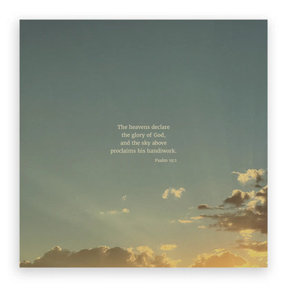 Psalm 19:1 ESV - Heaven & Nature Co. Scripture Print - 10x10 No Frame