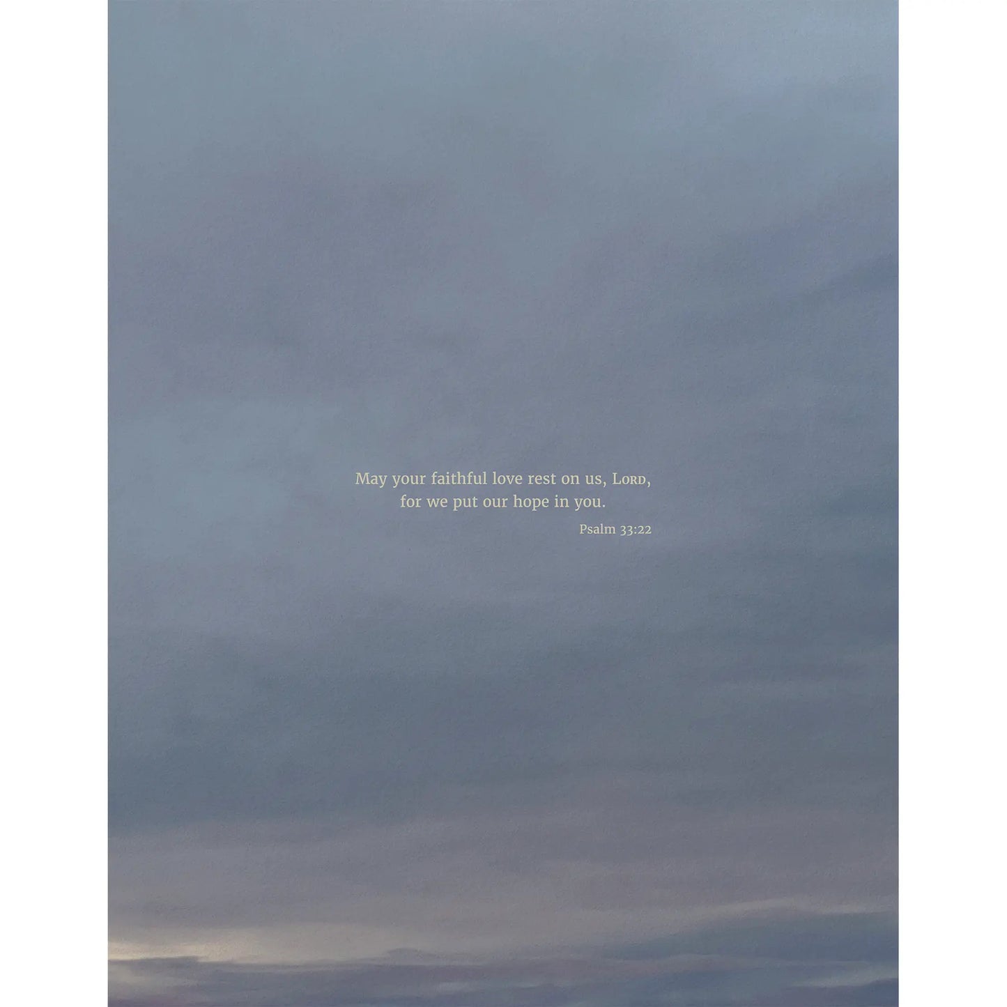 Psalm 33:22 CSB - Heaven & Nature Co. Scripture Print - 11x14 No Frame