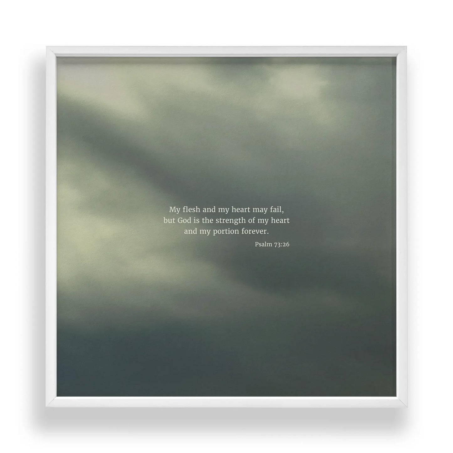 Psalm 73:26 ESV - Heaven & Nature Co. Scripture Print - Standard 10x10 Frame Mockup