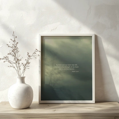 Psalm 73:26 ESV - Heaven & Nature Co. Scripture Print - Lifestyle