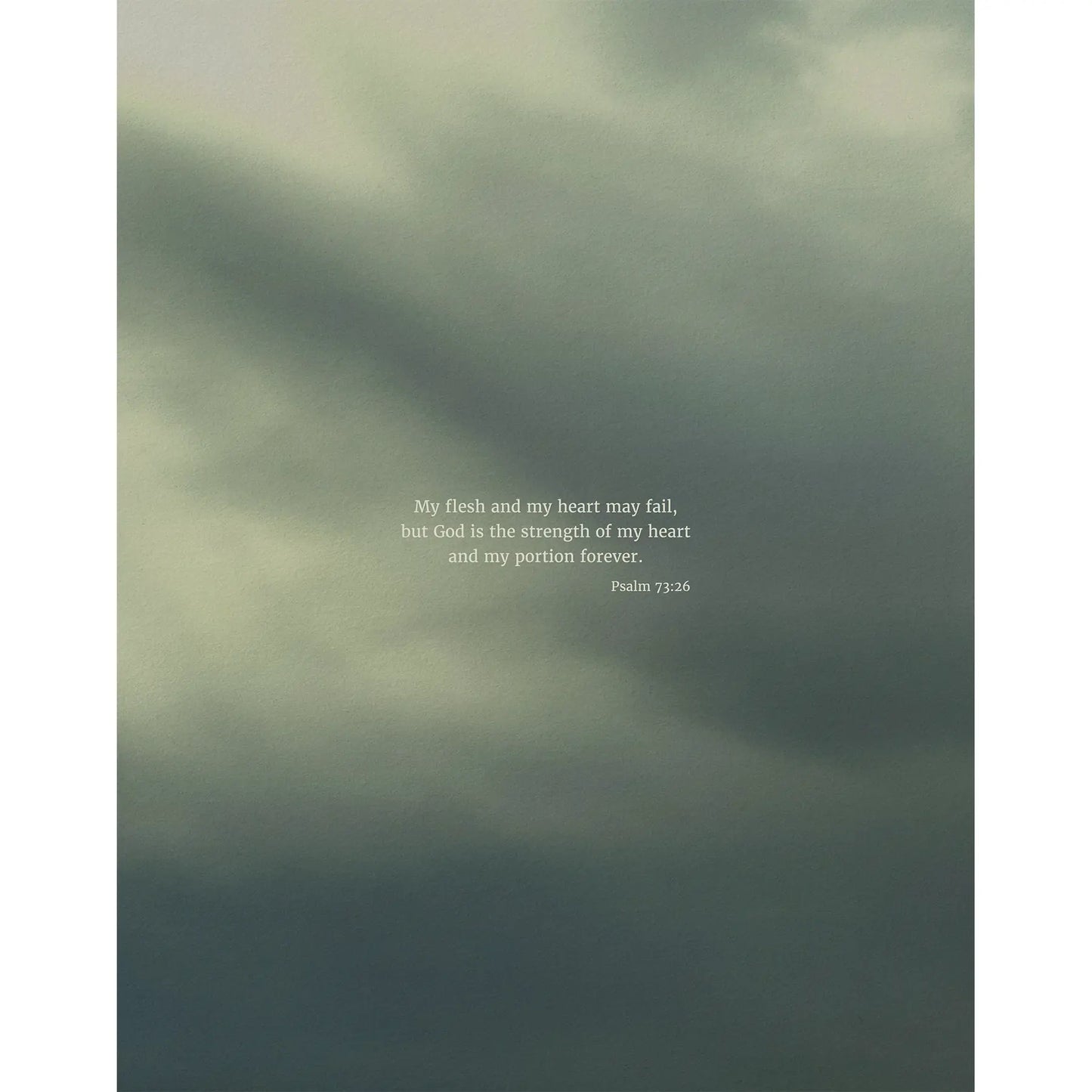 Psalm 73:26 ESV - Heaven & Nature Co. Scripture Print - 11x14 No Frame