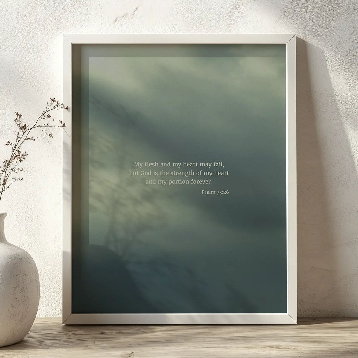 Psalm 73:26 ESV - Heaven & Nature Co. Scripture Print - Lifestyle