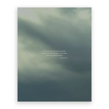 Psalm 73:26 ESV - Heaven & Nature Co. Scripture Print - 11x14 No Frame