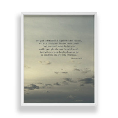 Psalm 108:4-6 CSB - Heaven & Nature Co. Scripture Print - Main Frame Mockup