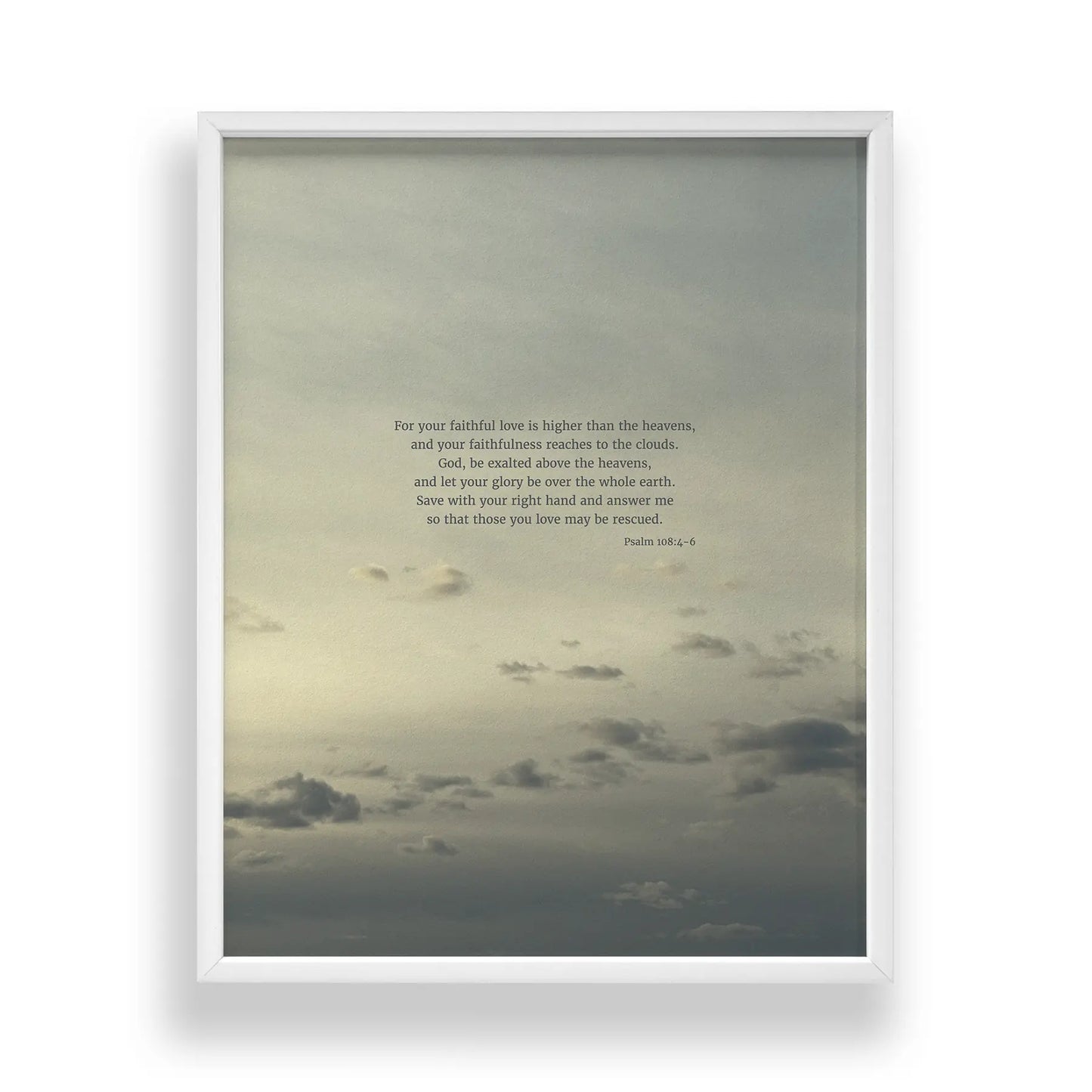 Psalm 108:4-6 CSB - Heaven & Nature Co. Scripture Print - Standard 11x14 Frame Mockup