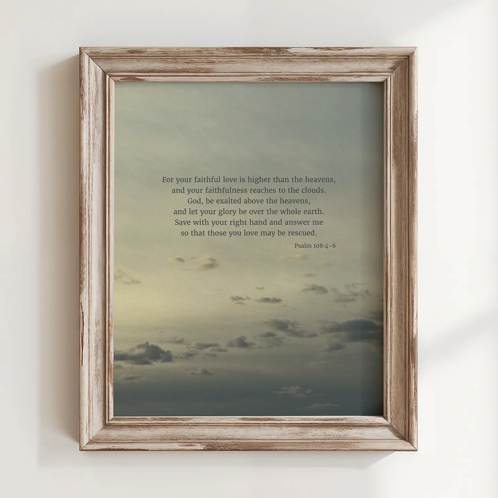 Psalm 108:4-6 CSB - Heaven & Nature Co. Scripture Print - Lifestyle