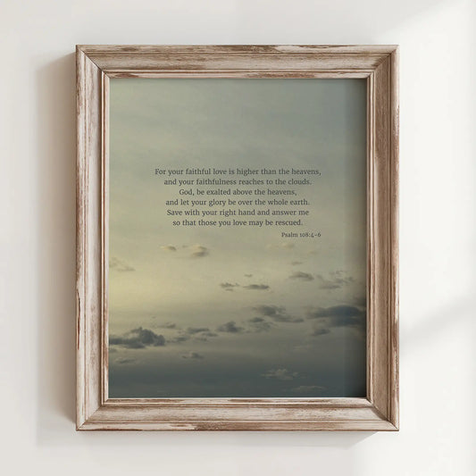 Psalm 108:4-6 CSB - Heaven & Nature Co. Scripture Print - Lifestyle