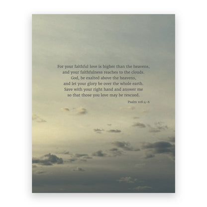 Psalm 108:4-6 CSB - Heaven & Nature Co. Scripture Print - 8x10 No Frame