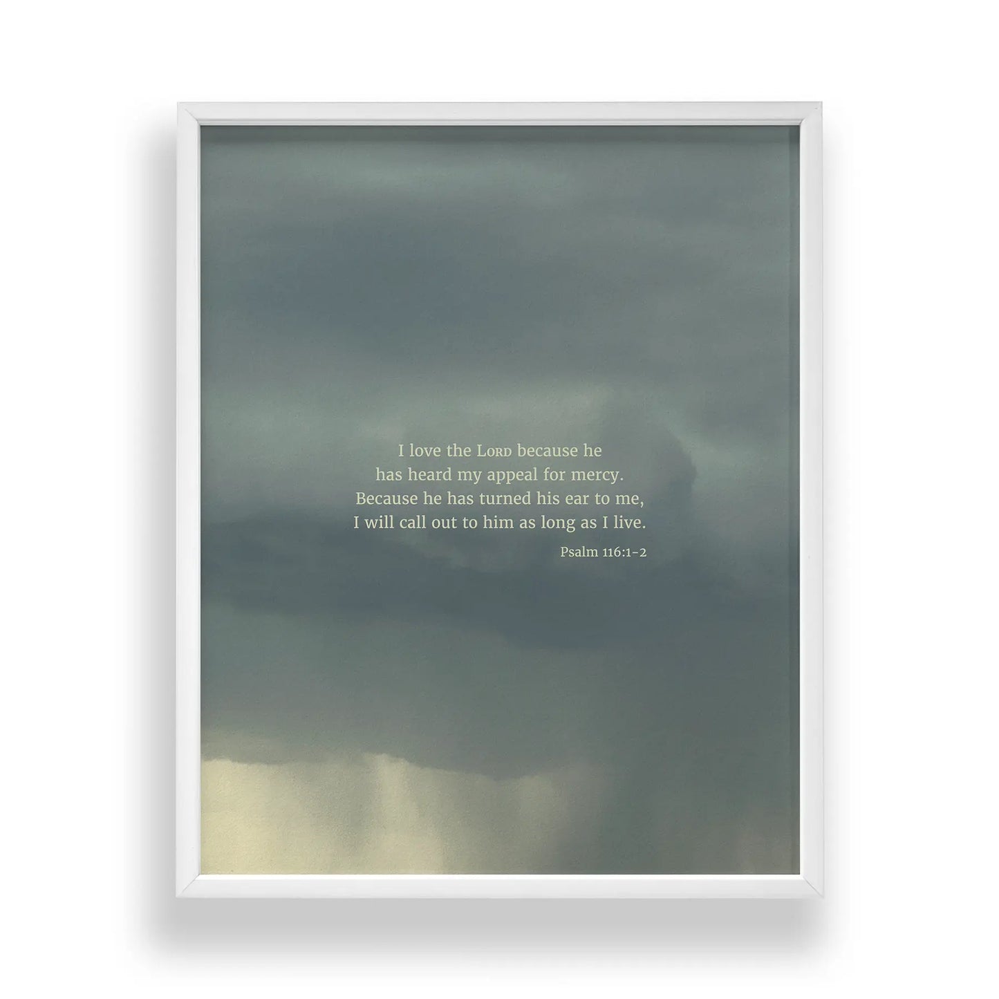 Psalm 116:1-2 CSB - Heaven & Nature Co. Scripture Print - Main Frame Mockup