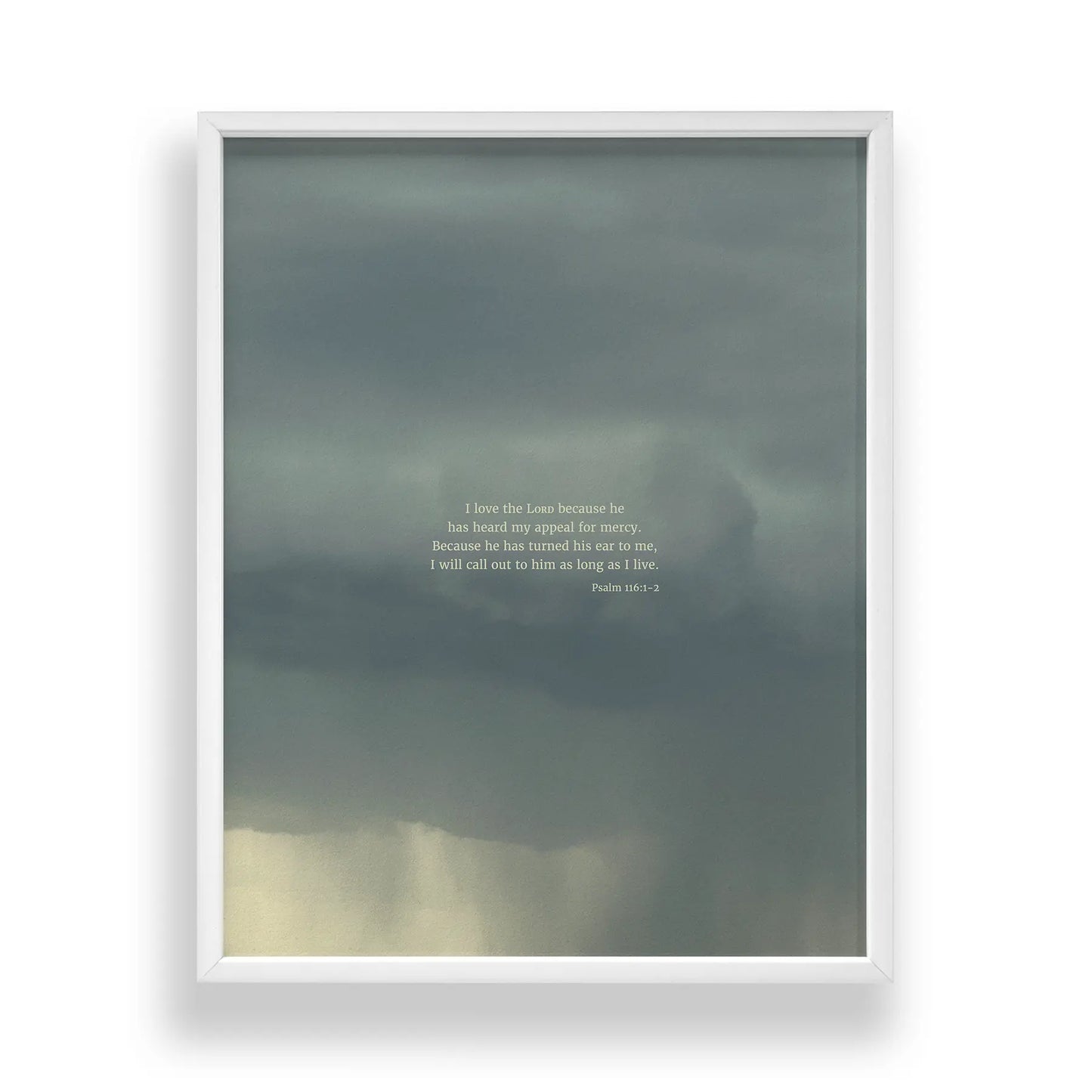 Psalm 116:1-2 CSB - Heaven & Nature Co. Scripture Print - Standard 11x14 Frame Mockup