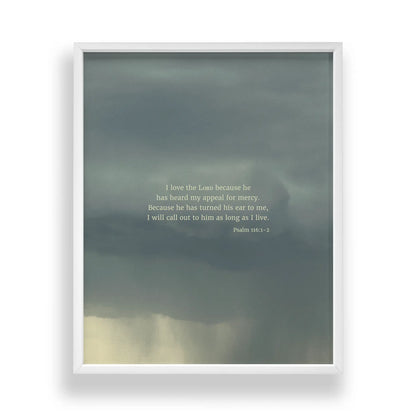 Psalm 116:1-2 CSB - Heaven & Nature Co. Scripture Print - Standard 8x10 Frame Mockup