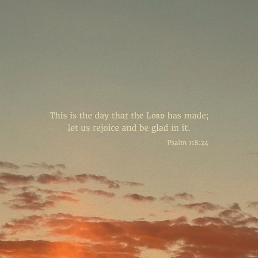 Psalm 118:24 ESV - Heaven & Nature Co. Scripture Print - Close Up