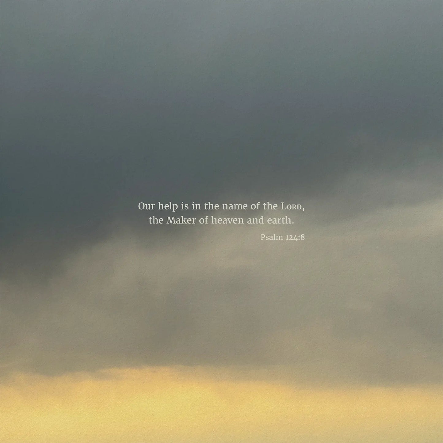 Psalm 124:8 CSB - Heaven & Nature Co. Scripture Print - 10x10 No Frame