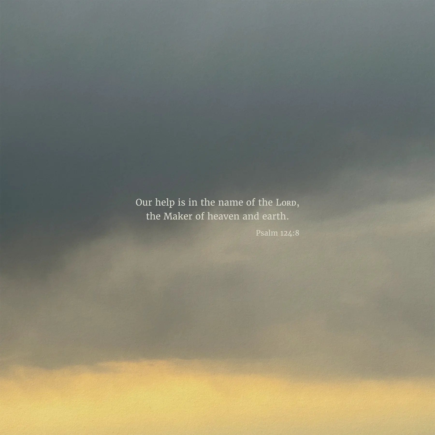 Psalm 124:8 CSB - Heaven & Nature Co. Scripture Print - 10x10 No Frame