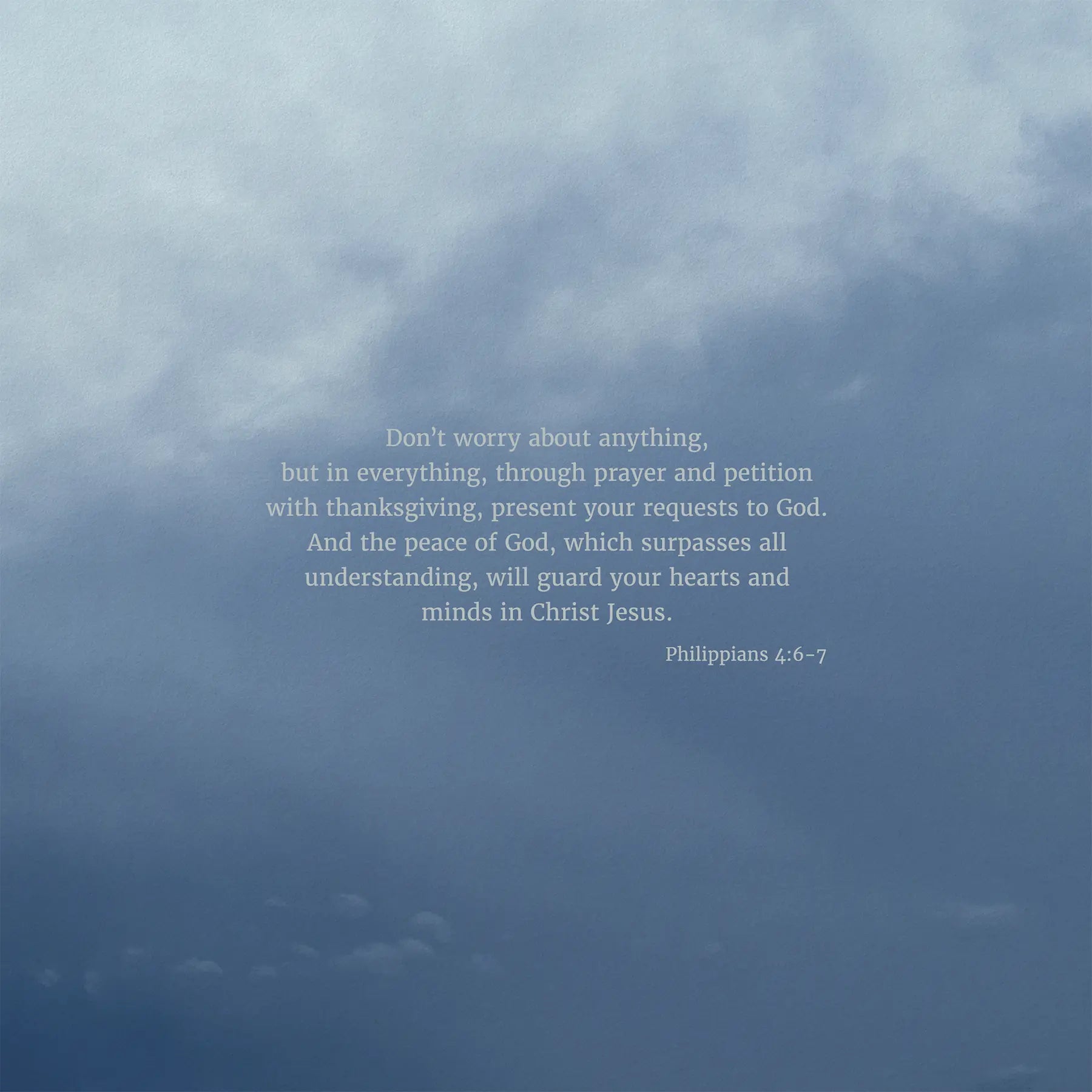 Philippians 4:6-7 CSB - Heaven & Nature Co. Scripture Print - 10x10 No Frame