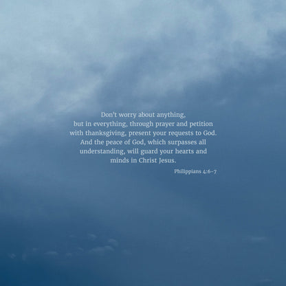 Don’t Worry (Philippians 4:6-7)