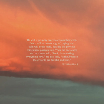 Revelation 21:4-5 CSB - Heaven & Nature Co. Scripture Print - 10x10 No Frame