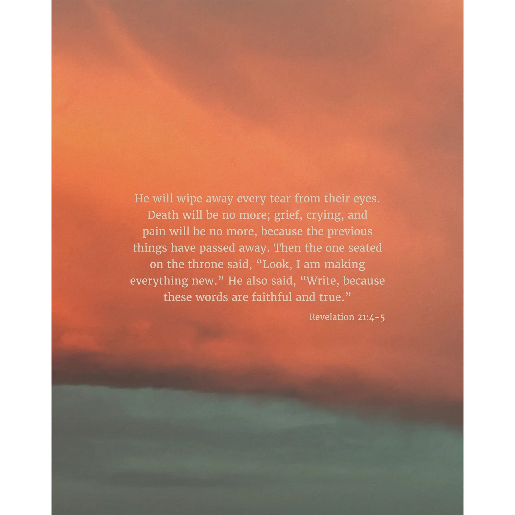Revelation 21:4-5 CSB - Heaven & Nature Co. Scripture Print - 8x10 No Frame
