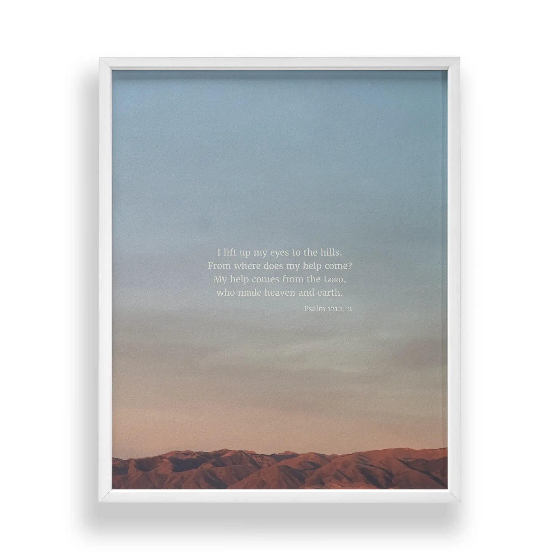 Psalm 121:1-2 ESV - Heaven & Nature Co. Scripture Print - Main Frame Mockup