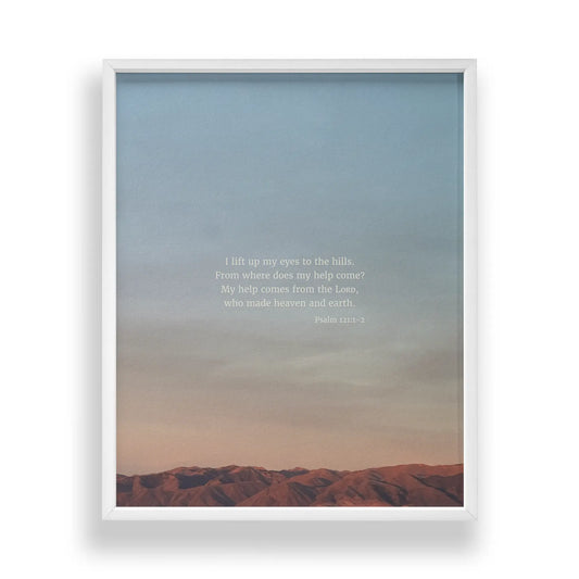 Psalm 121:1-2 ESV - Heaven & Nature Co. Scripture Print - Main Frame Mockup
