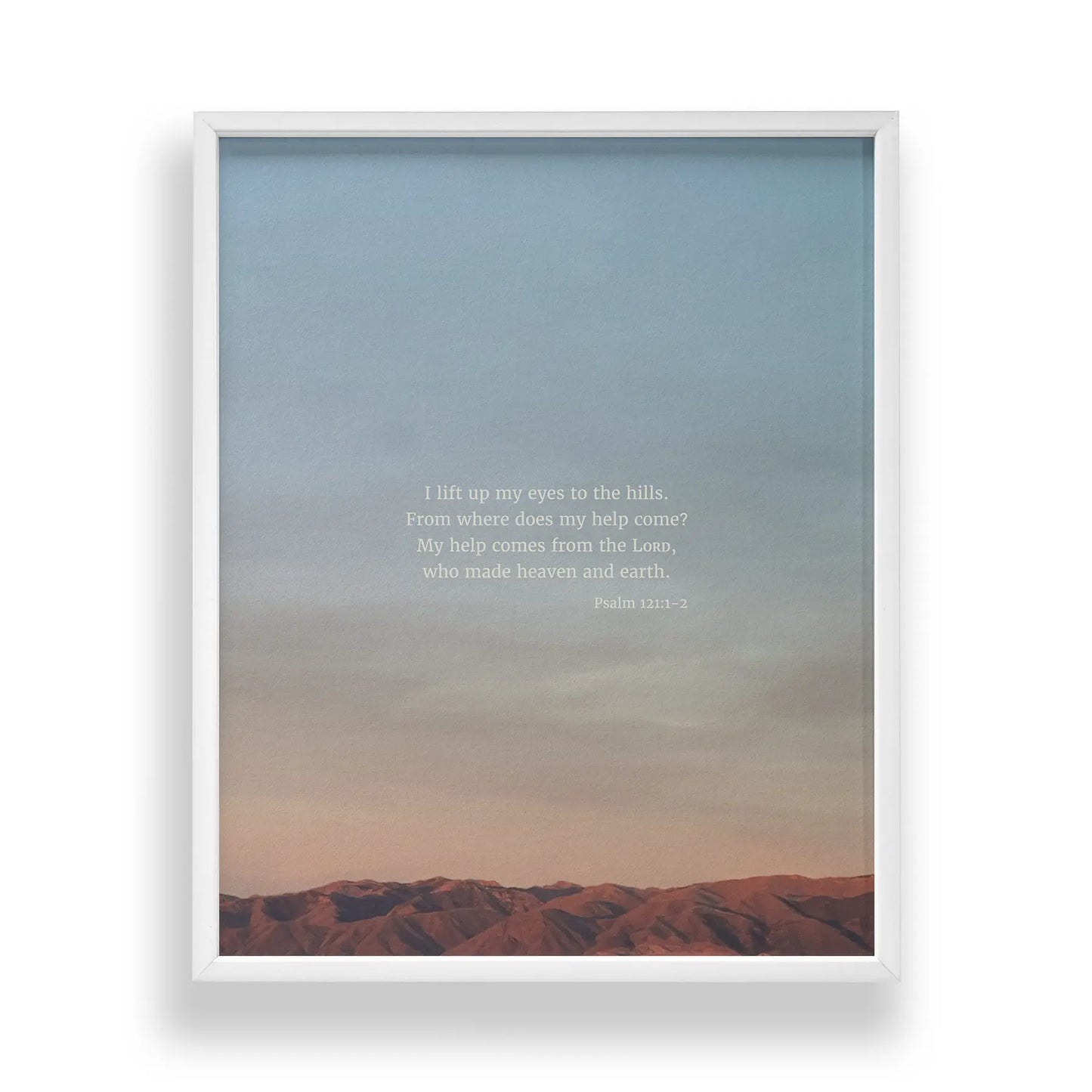 Psalm 121:1-2 ESV - Heaven & Nature Co. Scripture Print - Standard 8x10 Frame Mockup