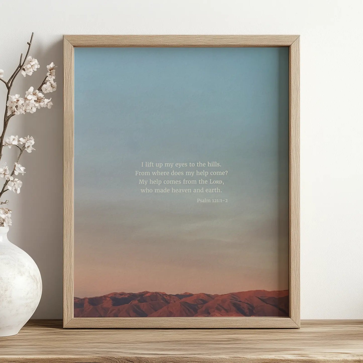 Psalm 121:1-2 ESV - Heaven & Nature Co. Scripture Print - Lifestyle