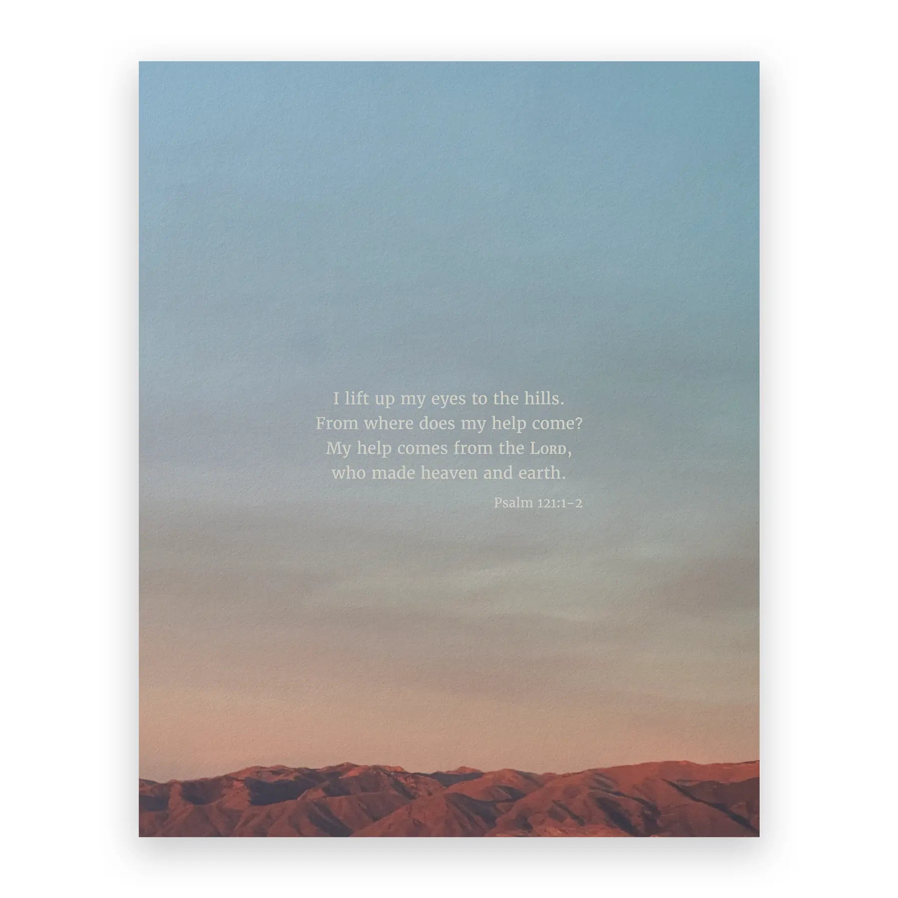 Psalm 121:1-2 ESV - Heaven & Nature Co. Scripture Print - 8x10 No Frame